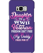 Load image into Gallery viewer, Daughter Of A Veteran Freedom Isn't Free Gift For Daughter Phone case
