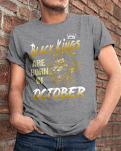 Load image into Gallery viewer, Black Kings Are Born In   October   Trending For Birthday Gift Guys Tee
