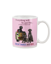 Load image into Gallery viewer, Everything Will Be Just Fine As Long As There Are Great Dane And Wine Gift For Dog Lovers Mug
