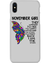 Load image into Gallery viewer, Birthday Gift For November Girl They Whispered To Her You Cannot Withstand The Storm Phone case
