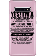 Load image into Gallery viewer, I'm A Spoiled Husband But Not Yours - Awesome Wife Who Was Born In January Phone case
