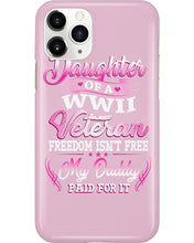 Load image into Gallery viewer, Daughter Of A Veteran Freedom Isn't Free Gift For Daughter Phone case
