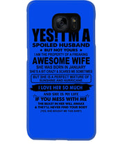 Load image into Gallery viewer, I'm A Spoiled Husband But Not Yours - Awesome Wife Who Was Born In January Phone case
