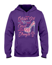 Load image into Gallery viewer, I'm A October Girl I Can Do All Things Through Christ Trending Hoodie
