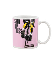 Load image into Gallery viewer, Shut Up Legs Unique Custom Design For Cycling Lovers Mug
