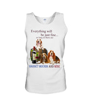 Load image into Gallery viewer, Everything Will Be Just Fine As Long As There Are Basset Hound And Wine Gift For Dog Lovers Unisex Tank Top
