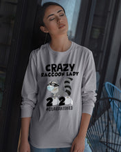 Load image into Gallery viewer, Crazy Raccoon Lady 2020 Quarantined Gift For Raccoon Lovers Unisex Long Sleeve
