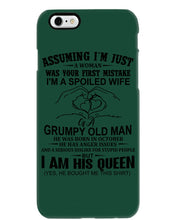 Load image into Gallery viewer, A Spoiled Wife Of An October Grumpy Old Man Birthday Meaningful Gift Phone case
