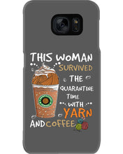 Load image into Gallery viewer, The Quarantine Time With Yarn And Coffee Gift For Women Phone case
