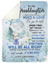 Load image into Gallery viewer, Cute Elephant Grandma Gift For Granddaughter I Filled This Blanket With Hugs And Love For You To Hold Sherpa Blanket
