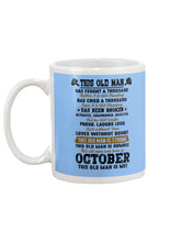Load image into Gallery viewer, October Old Man Has Fought A Thousand Battles For Birthday Gift Mug
