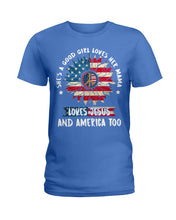 Load image into Gallery viewer, Good Girl Loves Her Mama Loves Jesus and America Too Design Ladies Tee
