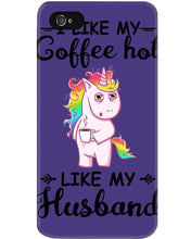 Load image into Gallery viewer, I Like My Coffee Hot Like My Husband Unicorn Gift For Men Phone case
