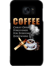 Load image into Gallery viewer, Coffee Christ Offers Forgiveness For Everyone Everywhere Phone case
