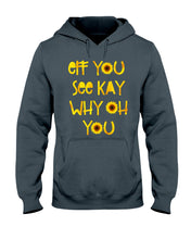 Load image into Gallery viewer, Sunflowers Eff You See Kay Why Oh You Gift For Women Hoodie
