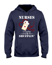 Load image into Gallery viewer, Nurses Everyday I’m Shufflin’ Custom Design Gift For Nurse Hoodie
