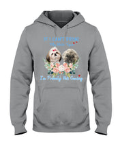 Load image into Gallery viewer, If I Can't Bring My Shih Tzu Trending For Dog Lovers Hoodie
