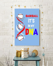 Load image into Gallery viewer, Baseball Be My DNA Gift For Sport Lovers Vertical Poster
