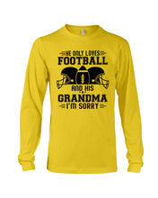 Load image into Gallery viewer, He Only Loves Football And His Grandma Unisex Long Sleeve
