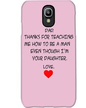 Load image into Gallery viewer, Thanks For Teaching Me How To Be A Man Phone case
