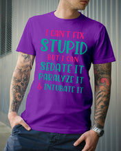Load image into Gallery viewer, I Can't Fix Stupid But I An Sadate It Gift For Girls Guys Tee
