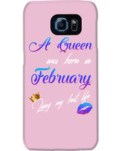 Load image into Gallery viewer, A Queen Was Born In February Birthday Gift Phone case
