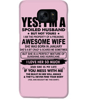 Load image into Gallery viewer, I'm A Spoiled Husband But Not Yours - Awesome Wife Who Was Born In January Phone case
