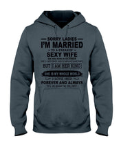 Load image into Gallery viewer, Sorry Ladies I'm Married To A Freaking Sexy Wife Who Was Born In October Hoodie
