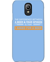 Load image into Gallery viewer, The Difference Between A Beer And Your Opinion Custom Design Phone case
