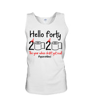 Load image into Gallery viewer, Black Phone Case Hello Forty 2020 The Year When Shit Got Real Trending Unisex Tank Top
