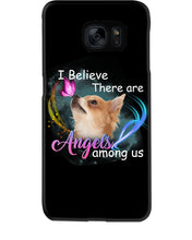 Load image into Gallery viewer, I Believe There Are Angels Among Us Gift For Chihuahua Lovers Phone case
