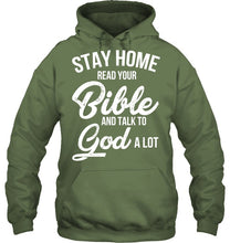 Load image into Gallery viewer, Stay Home Read Your Bible Talks To God A Lot Hoodie
