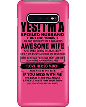 Load image into Gallery viewer, I'm A Spoiled Husband But Not Yours - Awesome Wife Who Was Born In January Phone case
