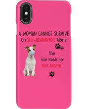 Load image into Gallery viewer, A Woman Cannot Survive Self-Quarantine Alone She Also Needs Her Jack Russell Phone case
