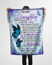 Load image into Gallery viewer, When I Tell You I Love You Butterflies Dad Gift For Daughter Fleece Blanket
