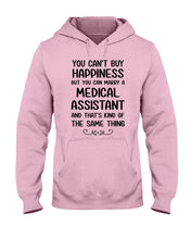Load image into Gallery viewer, You Can't Buy Happiness But You Can Marry A Medical Assistant Gift For Girls Hoodie
