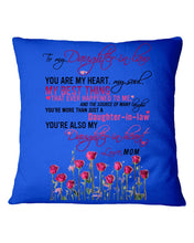 Load image into Gallery viewer, Mom Gift For Daughter-In-Law You Are My Heart My Best Thing Pillow Cover

