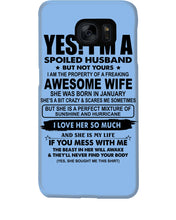 Load image into Gallery viewer, I'm A Spoiled Husband But Not Yours - Awesome Wife Who Was Born In January Phone case
