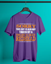 Load image into Gallery viewer, Sorry This Guy Is Already Taken By A Smart And Sexy Redhead Gift For Men Guys V-Neck
