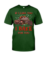Load image into Gallery viewer, If I Like You I Bake For You Unique Custom Design Guys Tee
