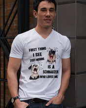 Load image into Gallery viewer, I See Every Morning Is A Schnauzer Who Loves Me Guys V-Neck
