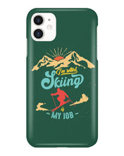 Load image into Gallery viewer, I'm Retired Skiing Is My Job Mountainous Terrain Phone case
