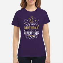 Load image into Gallery viewer, Vintage Funny My 45th Birthday The One Where I Was Quarantined Ladies Tee
