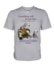 Load image into Gallery viewer, Everything Will Be Just Fine African Grey Parrot And Wine Gift For Bird Lovers Guys V-Neck
