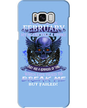 Load image into Gallery viewer, They Are A Reminder Of Time When Life Try To Break Me Gift For February  Men Phone case
