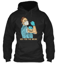 Load image into Gallery viewer, Market Trendz Not For The Weak Cna Gift For Friends Hoodie
