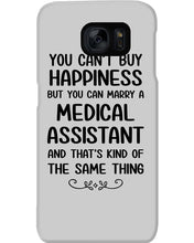 Load image into Gallery viewer, You Can't Buy Happiness But You Can Marry A Medical Assistant Gift For Girls Phone case
