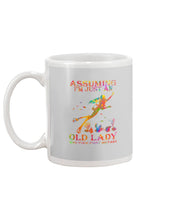 Load image into Gallery viewer, Assuming I'm Just An Old Lady Was Your First Mistake Mug
