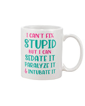 Load image into Gallery viewer, I Can't Fix Stupid But I An Sadate It Gift For Girls Mug
