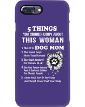 Load image into Gallery viewer, 5 Things You Should Know About This Woman Dog Mom Phone case
